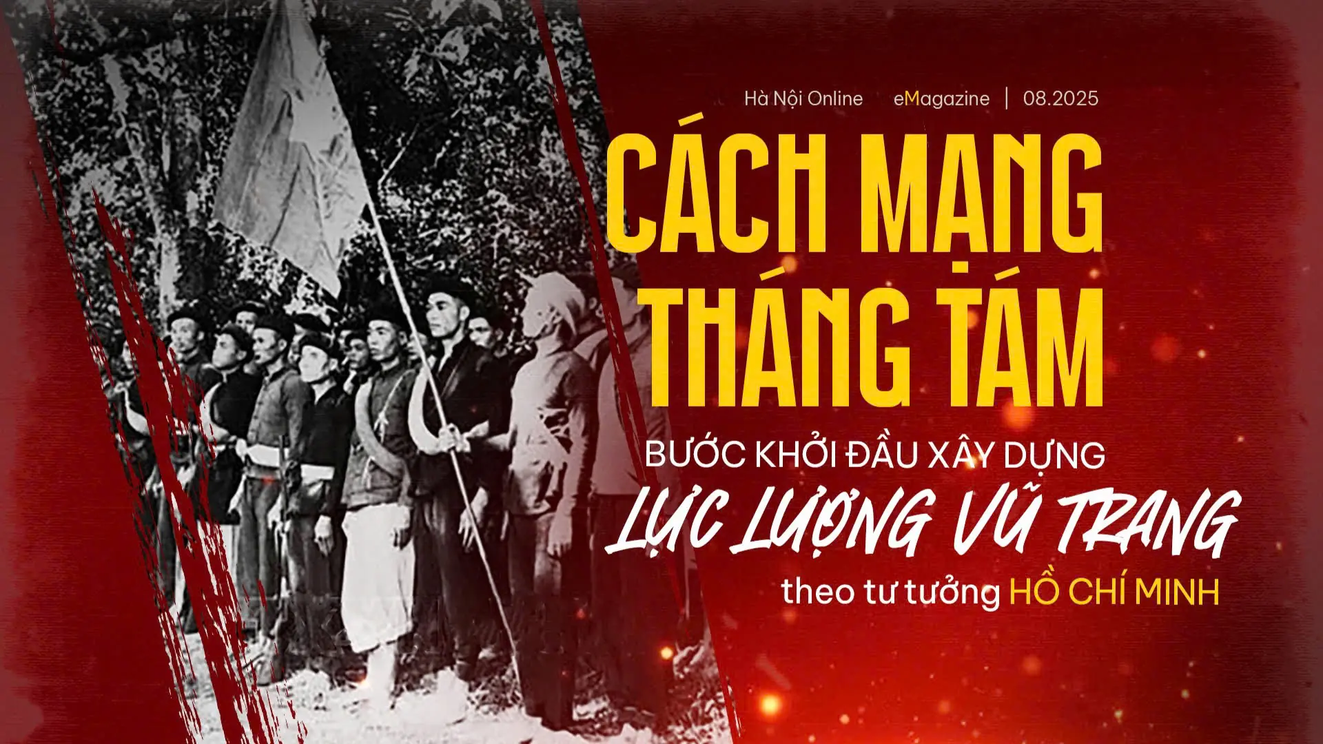 Cách mạng Tháng Tám - Bước khởi đầu xây dựng LLVT theo tư tưởng Hồ Chí Minh